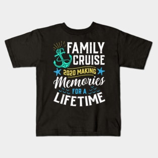 Family Cruise 2020 Making Memories For A Lifetime Kids T-Shirt